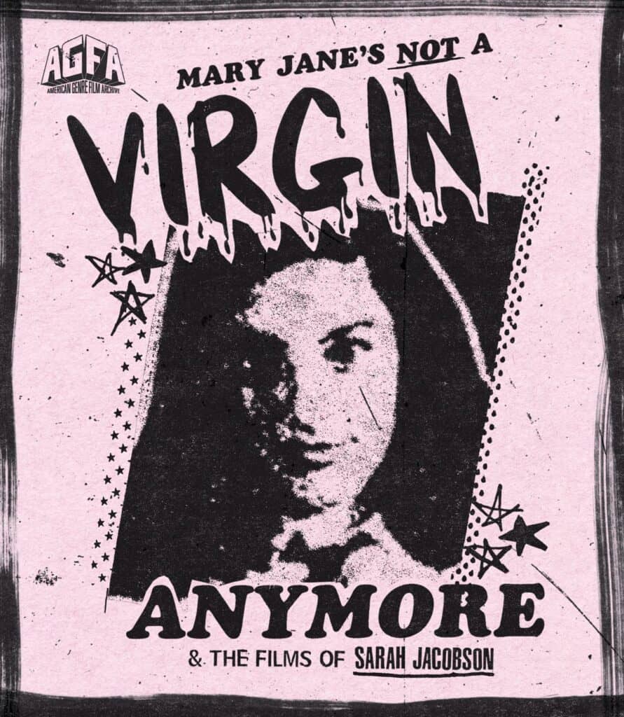 Mary Jane’s Not a Virgin Anymore and the Films of Sarah Jacobson